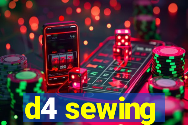 d4 sewing